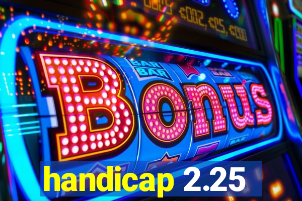 handicap 2.25